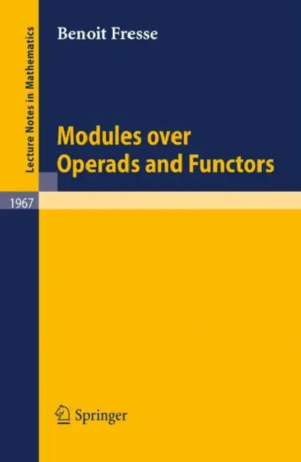 Modules Over Operads and Functors (English, Benoit Fresse)