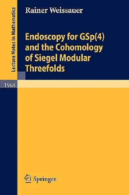Endoscopy for GSp(4) and the Cohomology of Siegel Modular Threefolds (English, Rainer Weissauer)