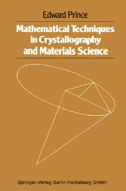 Mathematical techniques in crystallography and materials science (English, Edward Prince)