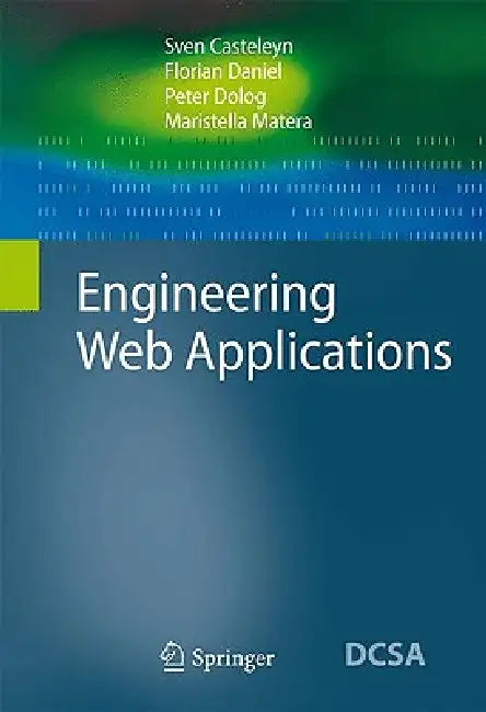 Engineering Web Applications (English, Sven Casteleyn | Florian Daniel | Peter Dolog)