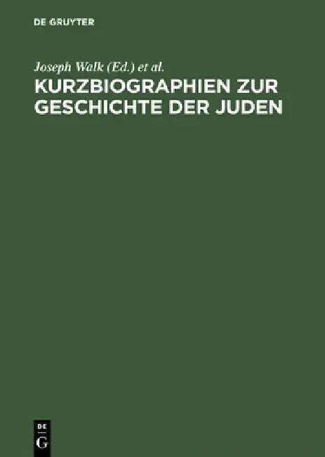 Kurzbiographien Zur Geschichte Der Juden (English, Joseph Walk | Leo Baeck Institute)