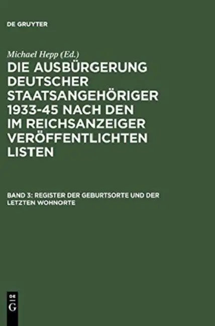 Register Der Geburtsorte Und Der Letzten Wohnorte (English, Michael Hepp)
