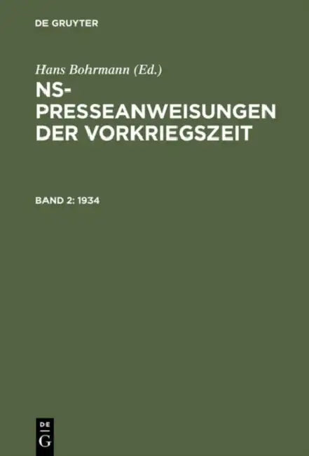 NS-Presseanweisungen der Vorkriegszeit, Band 2, NS-Presseanweisungen der Vorkriegszeit (1934) (English, Gabriele Toepser-Ziegert | Hans Bohrmann)