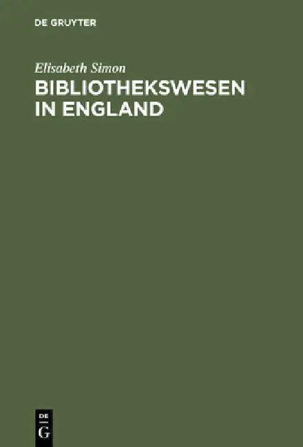Bibliothekswesen in England (English, Elisabeth Simon)