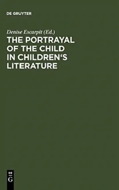 The Portrayal of the Child in Children's Literature (English, Denise Escarpit)