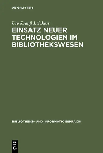 Einsatz neuer Technologien im Bibliothekswesen (English, Ute Krauß-Leichert)