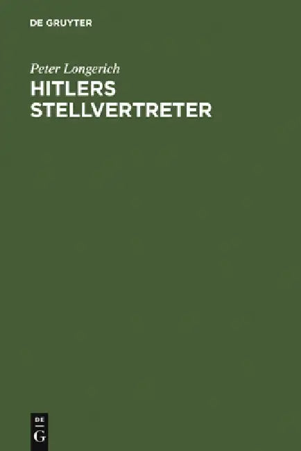 Hitlers Stellvertreter (English, Peter Longerich)