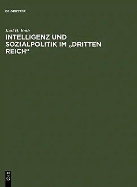 Intelligenz Und Sozialpolitik Im "Dritten Reich" (English, Karl H. Roth)