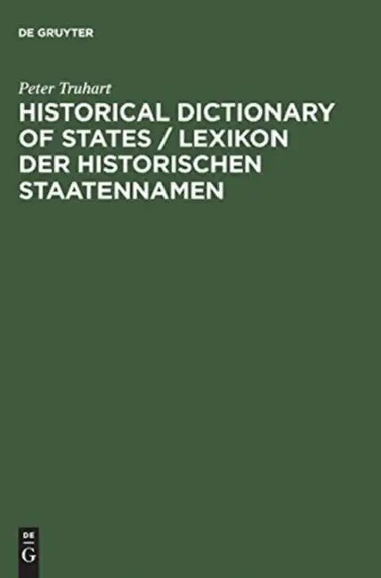 Historical Dictionary of States (English, Peter Truhart)