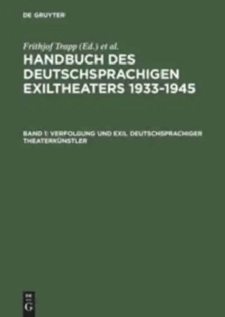 Verfolgung Und Exil Deutschsprachiger Theaterkünstler (English, Ingrid (ADP)/ Philipp, Michael (ADP) Maaß)