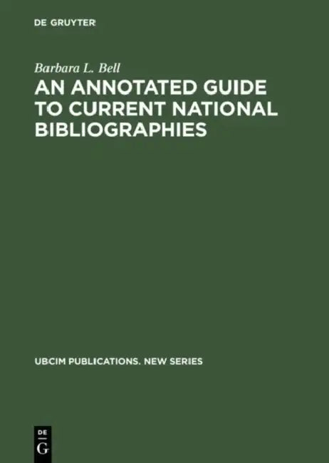 An Annotated Guide to Current National Bibliographies (English, Barbara L. Bell)