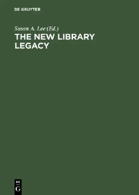 The New Library Legacy (English, Susan A. Lee)