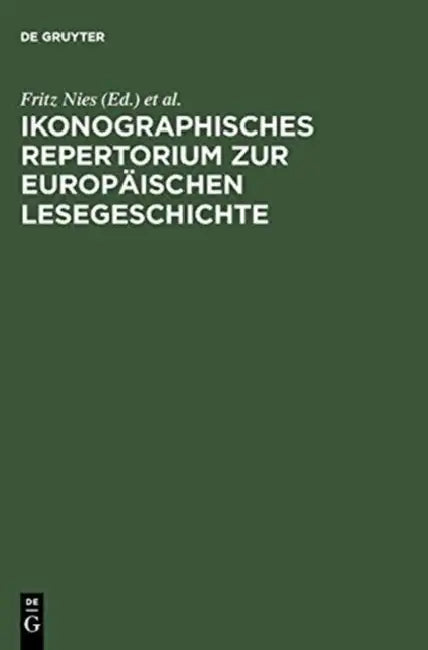 Ikonographisches Repertorium Zur Europäischen Lesegeschichte (English, Fritz Nies | Mona Wodsak)