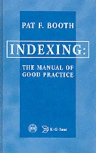 Indexing the Manual of Good Practice (English, Pat F. Booth)