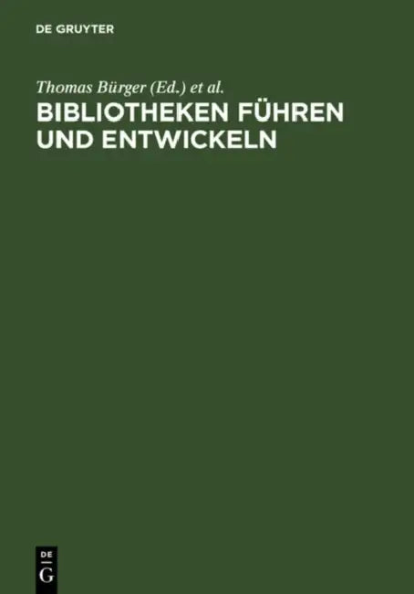 Bibliotheken führen und entwickeln (English, Thomas Bürger | Ekkehard Henschke)
