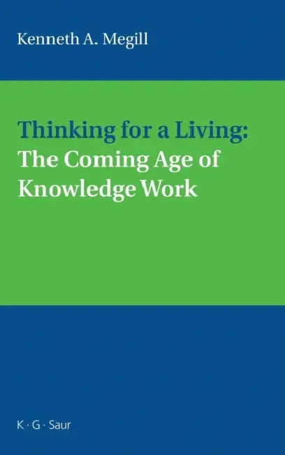 Thinking for a Living (English, Kenneth A. Megill)