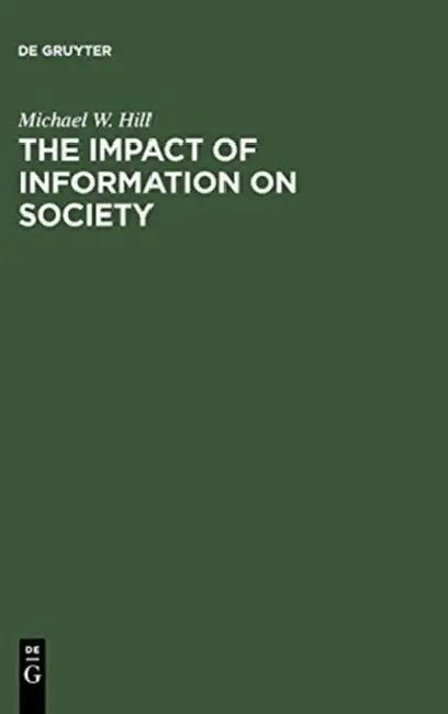 The Impact of Information on Society (English, Michael W. Hill)
