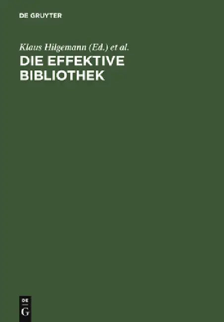 Die Effektive Bibliothek (English, Klaus Hilgemann | Peter Te Boekhorst)