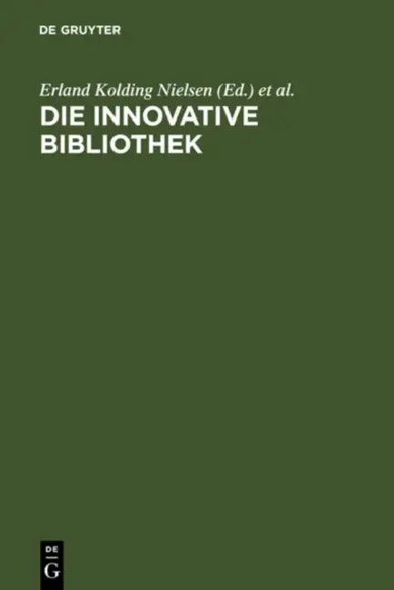Die innovative Bibliothek (English, Erland Kolding Nielsen | Klaus G. Saur | Klaus Ceynowa)