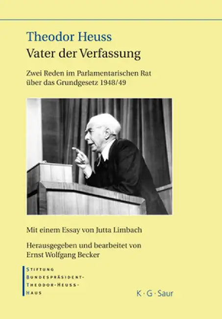 Theodor Heuss - Vater Der Verfassung (English, Stiftung-Bundesprasident-Theodor-Heuss-H)