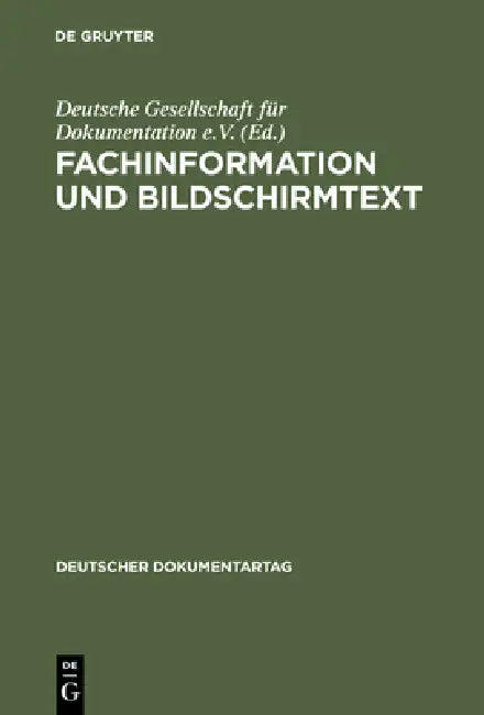 Fachinformation und Bildschirmtext (English, Deutsche Gesellschaft Für Dokumentation | Hilde Strohl-Goebel)