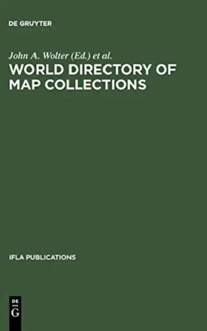 World Directory of Map Collections (English, John A. Wolter | David K. Carrington | Ronald E. Grim)