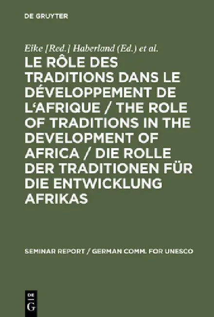 Le rôle des traditions dans le développement de l'Afrique / The role of traditions in the developmen (English, Haberland | Symposium Leo Frobenius)