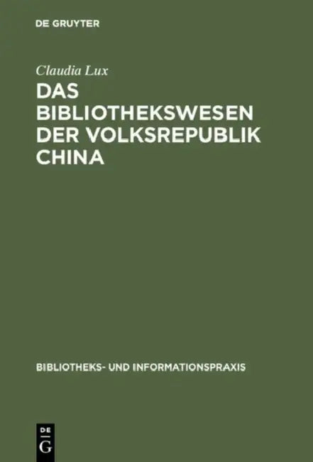 Das Bibliothekswesen der Volksrepublik China (English, Claudia Lux)