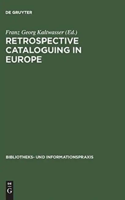 Retrospective Cataloguing in Europe (English, Franz Georg Kaltwasser)