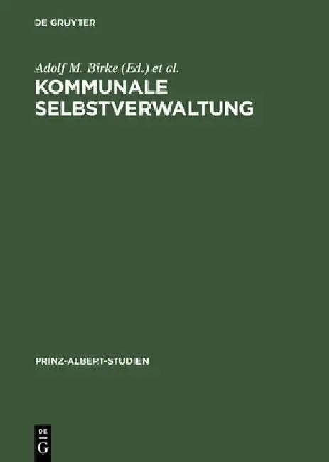Kommunale Selbstverwaltung (English, Adolf M. Birke)