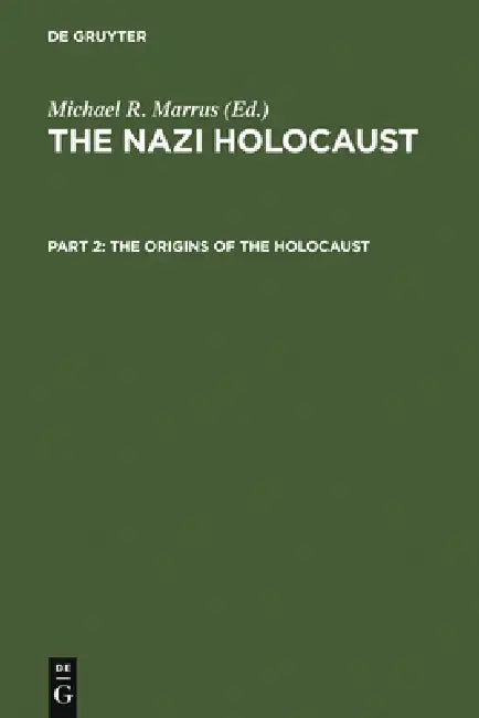 The Origins of the Holocaust (English, Michael Robert Marrus)