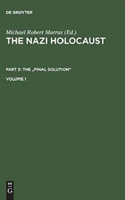 The Nazi Holocaust. Part 3 (English, Michael Robert Marrus)