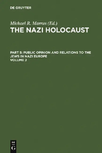 The Nazi Holocaust. Part 5 (English, Michael Robert Marrus)