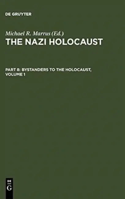 The Nazi Holocaust. Part 8 (English, Michael Robert Marrus)