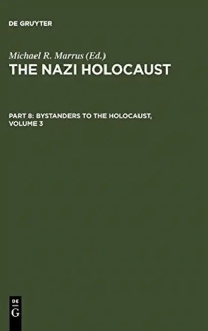 The Nazi Holocaust. Part 8 (English, Michael Robert Marrus)