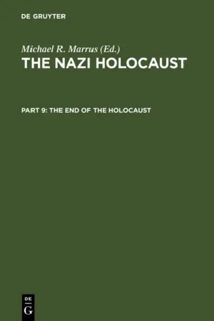 The End of the Holocaust (English, Michael Robert Marrus)