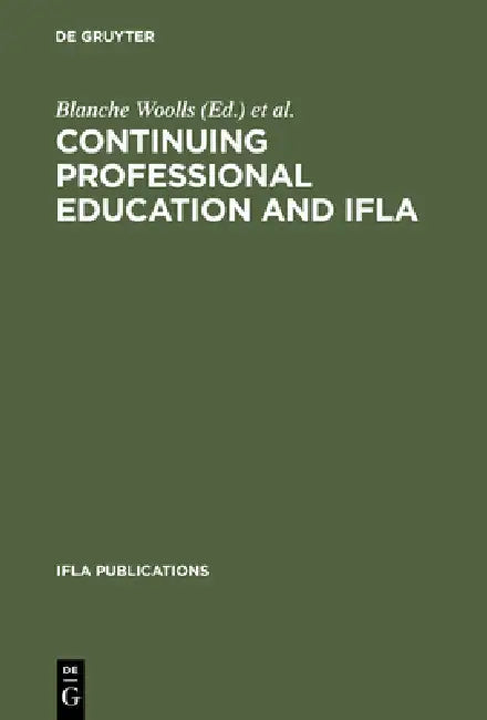 Continuing Professional Education and IFLA (English, Blanche Woolls)