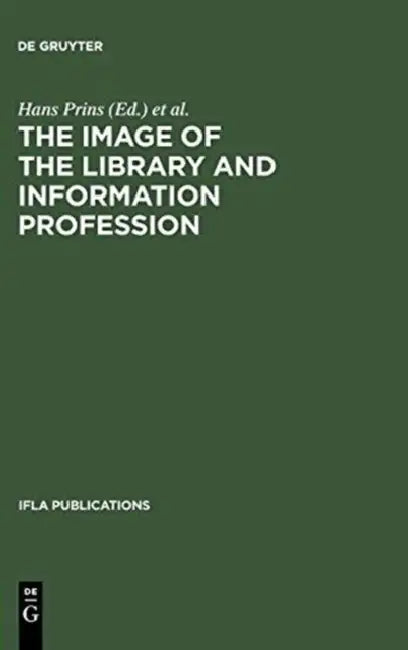 The Image of the Library and Information Profession (English, Hans Prins | Wilco De Gier | Russel Bowden)