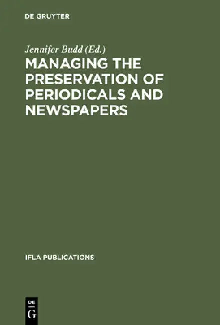 Managing the Preservation of Periodicals and Newspapers (English, Jennifer Budd)