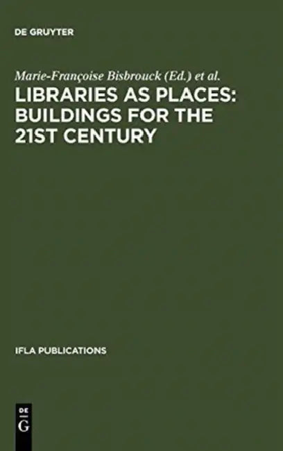 Libraries as Places (English, Marie-Françoise Bisbrouck | Jérémie Desjardins | Céline Ménil)