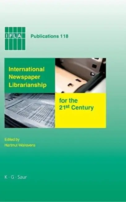 International Newspaper Librarianship for the 21st Century (English, Hartmut Walravens)