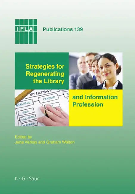 Strategies for Regenerating the Library and Information Profession (English, Jana Varlejs)