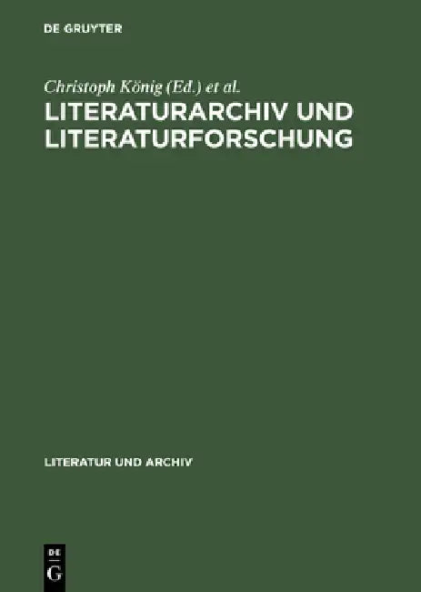 Literaturarchiv und Literaturforschung (English, Christoph König | Siegfried Seifert)