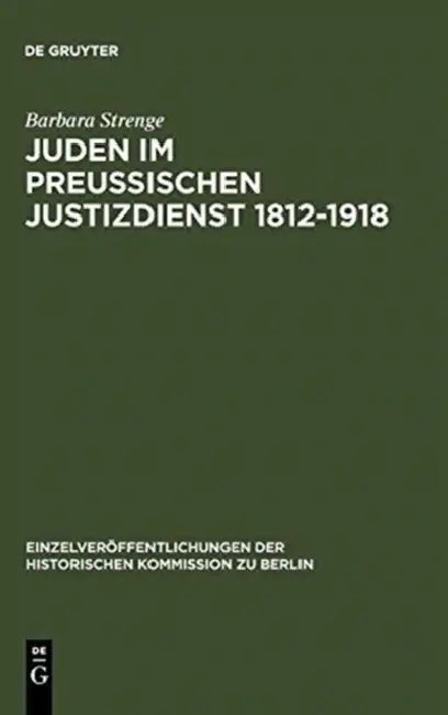 Juden im preußischen Justizdienst 1812-1918 (English, Barbara Strenge)
