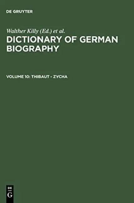 Dictionary of German Biography (English, Walther (EDT)/ Vierhaus, Rudolf (EDT)/ Engelhardt, Dietrich Von (EDT) Killy)