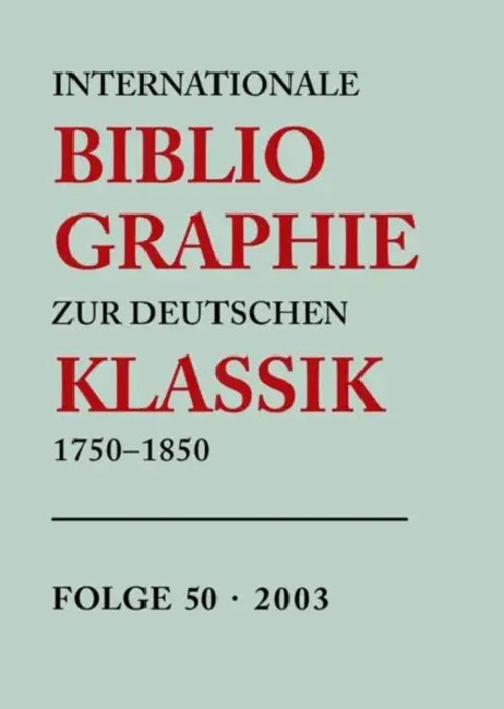 Internationale Bibliographie Zur Deutschen Klassik 2003 (English, Not Available (NA))