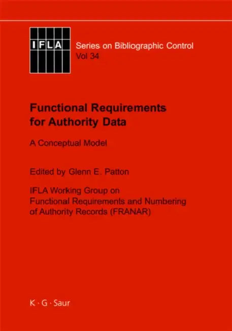 Functional Requirements for Authority Data (English, Glenn E. Patton)