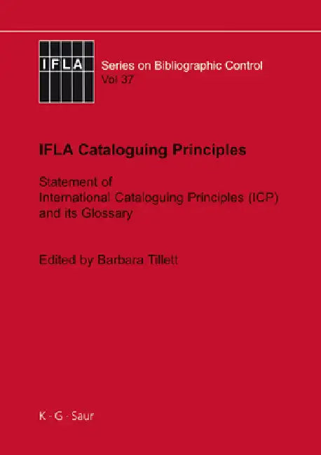 IFLA Cataloguing Principles (English, Barbara Tillett | Ana Lupe Cristán)