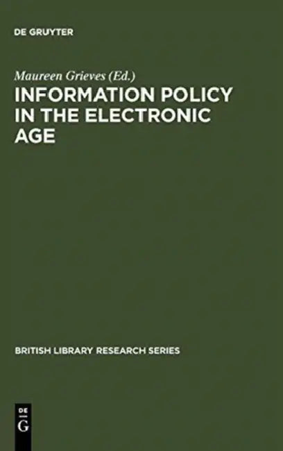 Information Policy in the Electronic Age (English, Maureen Grieves)