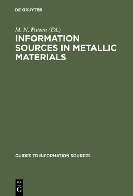 Information Sources in Metallic Materials (English, M. N. Patten)